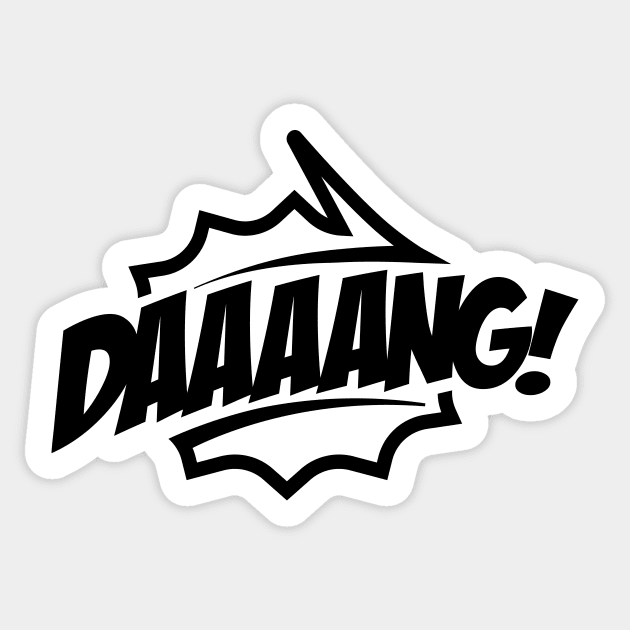 Daaang - Talking Shirt (Black) Sticker by jepegdesign